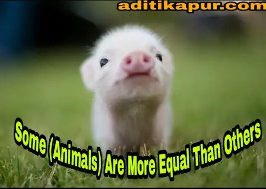 Animal Farm by George Orwell Some Animals are more equal than the others