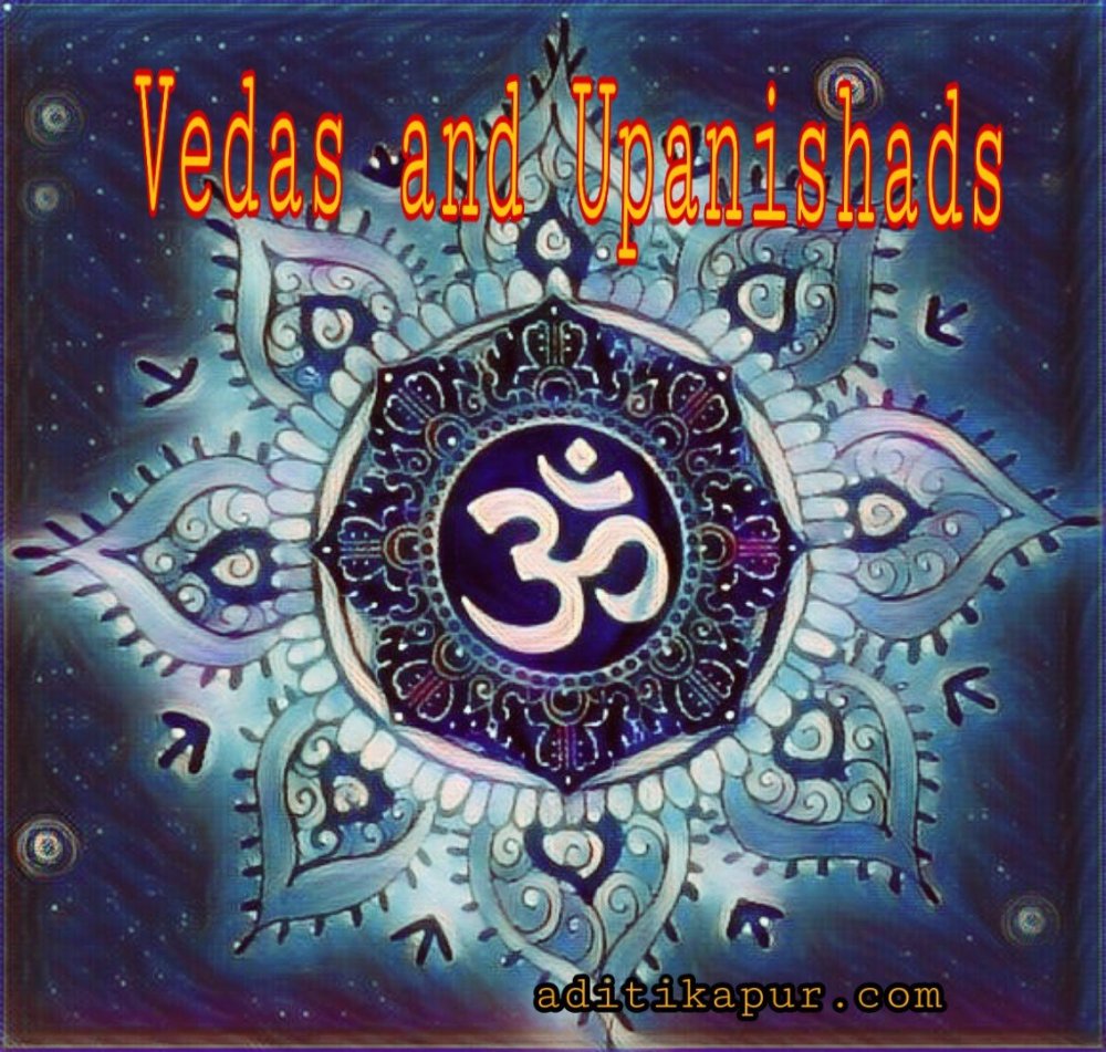 Vedas and Upanishads