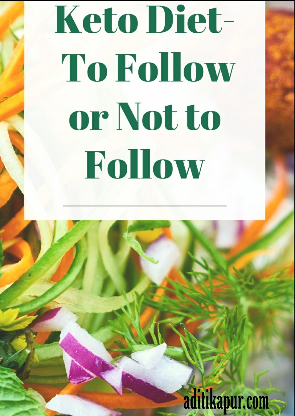 Keto diet : To Follow or Not to Follow